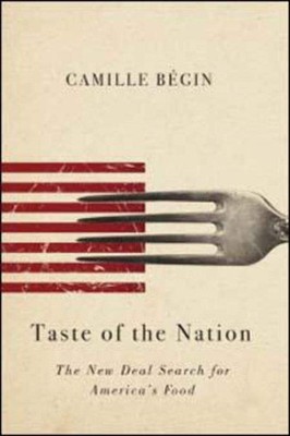 Taste of the Nation: The New Deal Search for America's Food (Stu