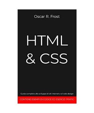HTML & CSS: Guida completa allo sviluppo di siti internet e al web design. Conti