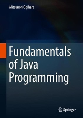Fundamentals of Java Programming by Mitsunori Ogihara (English) Hardcover Book