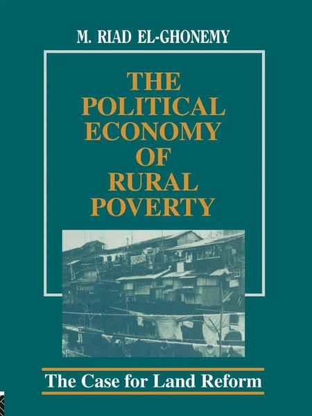 The Political Economy Of Rural Poverty | The Case For Land Reform | El-Ghonemy-image