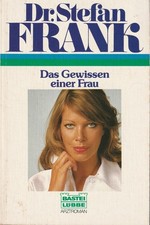 Dr. Stefan Frank: Das Gewissen einer Frau