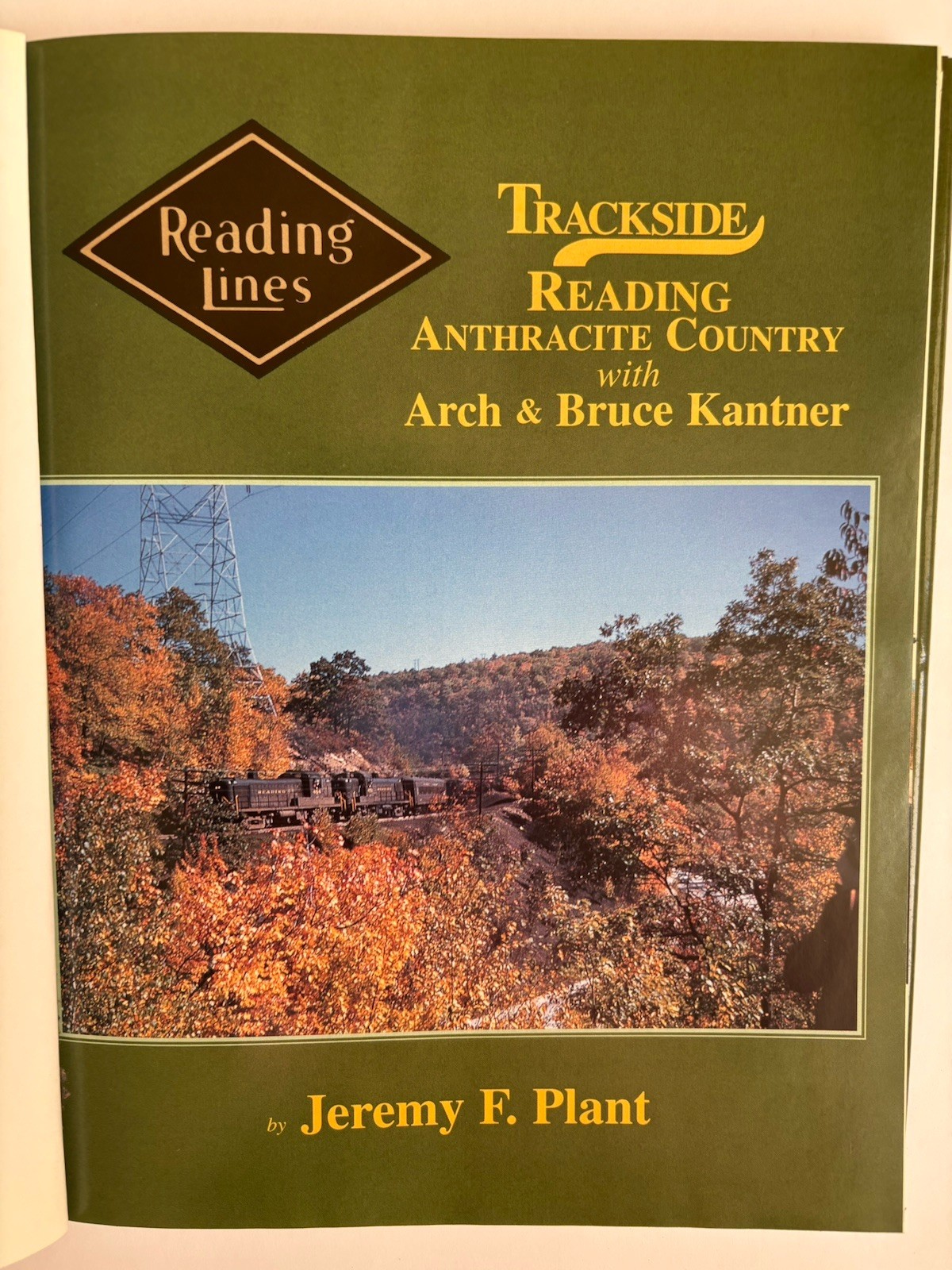 Trackside Reading Anthracite Country By Jeremey F. Plant 
