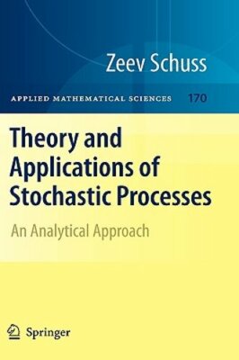 Theory and Applications of Stochastic Processes: An Analytical Approach: New