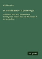 Le MatéRialisme Et La PhréNologie Abbé Forichon