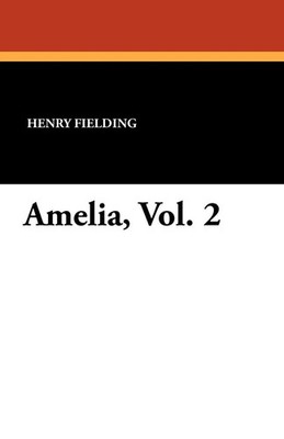 Amelia, Vol. 2 Henry Fielding Taschenbuch Kartoniert / Broschiert Englisch 2024