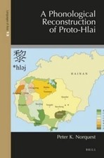 A Phonological Reconstruction of Proto-Hlai by Peter Norquest (English) Hardcove