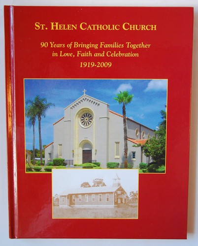 St. Helen katholische Kirche (Vero Beach, FL) - 1919-2009 - 90 Jahre JAHRBUCH