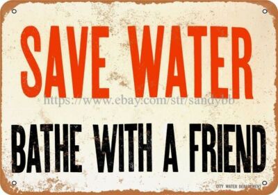 Save Water Bathe With A Friend metal tin sign reproduction wall art