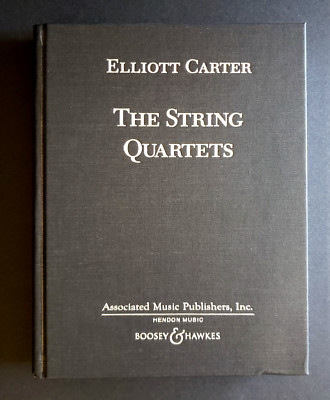 Elliott Carter The String Quartets  Hardback Music Book  Boosey & Hawkes