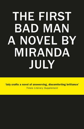 The First Bad Man, Miranda July, New Book
