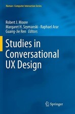 Studies in Conversational UX Design by Robert J. Moore (English) Paperback Book