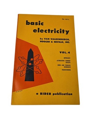 1954 Basic Electricity Volume 4 By Van Valkenburgh Nooger & Neville Rider 
