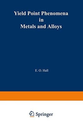 YIELD POINT PHENOMENA IN METALS AND ALLOYS By E. Hall - Hardcover **Excellent**