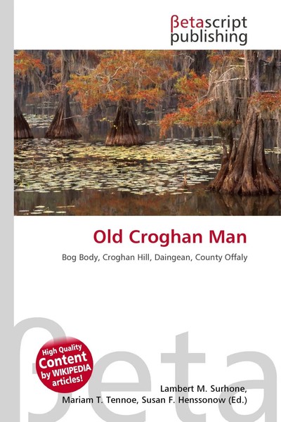 Lambert M. Surhone (U. A.) | Old Croghan Man | Taschenbuch | Englisch (2026)-image