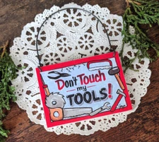 DECO Mini Sign DON'T TOUCH MY TOOLS Wood Ornament Everyday Decoration USA Gift