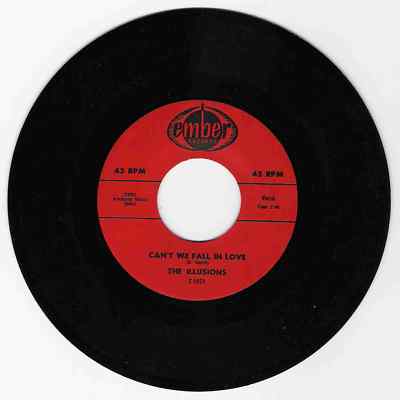 DOO WOP 45 THE ILLUSIONS CAN'T WE FALL IN LOVE ON EMBER  STRONG VG REPRO