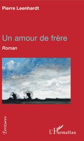 Un Amour De FrèRe | Roman | Pierre Leenhardt | Taschenbuch | ÉCritures | 184 S.