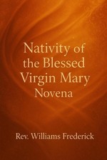 Nativity of the Blessed Virgin Mary Novena by Williams Frederick Paperback Book