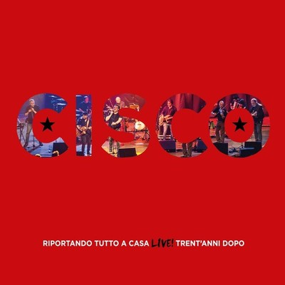 Cisco Riportando Tutto A Casa Live 30Anni Dopo - Limited (CD)