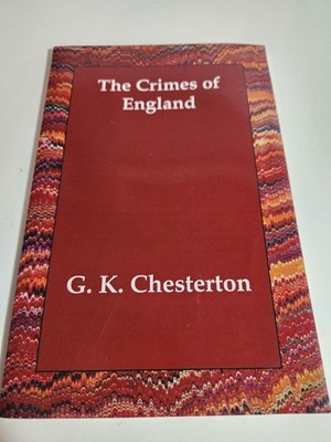 G. K. Chesterton The Crimes of England Echo Library Trade Paperback 2006 WWI