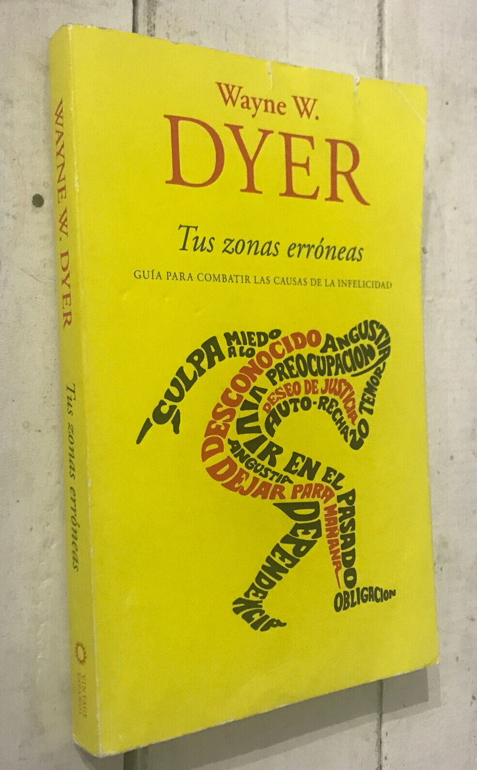 Tus Zonas Erroneas : Guia para Cambriar las Causas de la Infelicidad by  Wayne Dyer (Hardcover) for sale online