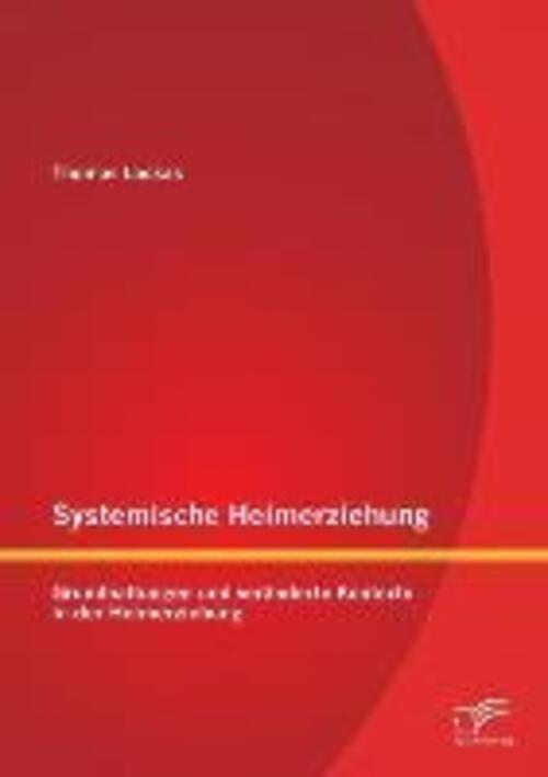 Thumbnail - Systemische Heimerziehung: Grundhaltungen Und Veränderte Kontexte In