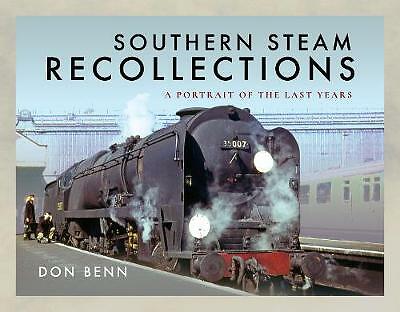 Southern Steam Railway Recollections Portrait - Don Benn - New Illustrated Book - Image 3
