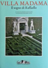 Villa Madama. Il sogno di Raffaello. Ediz. illustrata