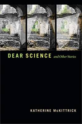 Dear Science and Other Stories (Errantries) - Paperback / softback NEW McKittric