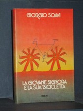 Giorgio Soavi - La giovane signora e la sua bicicletta - Rizzoli - Prima ed.,...