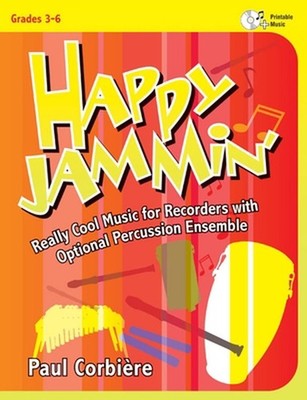 Happy Jammin': Really Cool Music for Recorders with Optional Percussion Ensemble