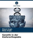 Genetik In Der KieferorthopäDie Ritesh Singla