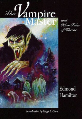 1st,2 signatures,Vampire Master and Other Tales of Horror,by Edmond Hamilton,oop