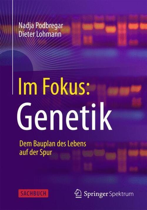 Thumbnail - Fokus: Genetik Dem Bauplan Des Lebens Auf Der Spur Dieter Lohmann (u.