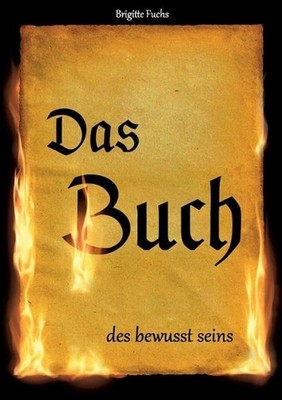 Das Buch des bewusst seins by Brigitte Fuchs (German) Paperback Book