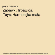 Zabawki. Іграшки. Toys: Harmonijka mała, praca, zbiorowa