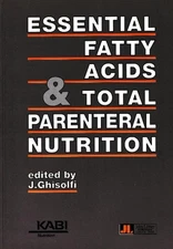 Essential Fatty Acids & Total Parenteral Nutrition by J. Ghisolfi Paperback Book
