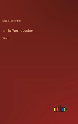#ad In The West Countrie: Vol. I by May Crommelin Hardcover Book $109.23