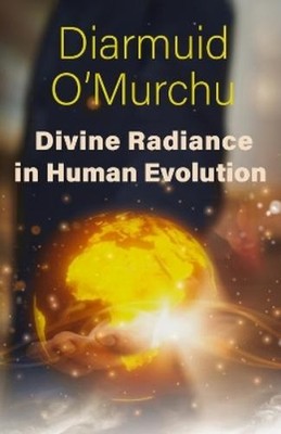 Diarmuid O Murchu Divine Radiance in Human Evolution (Taschenbuch) (US IMPORT)