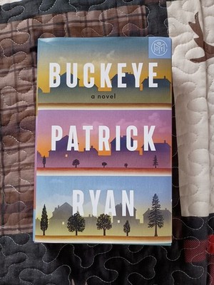 Buckeye: A Read with Jenna Pick: A Novel - hardcover Ryan, Patrick