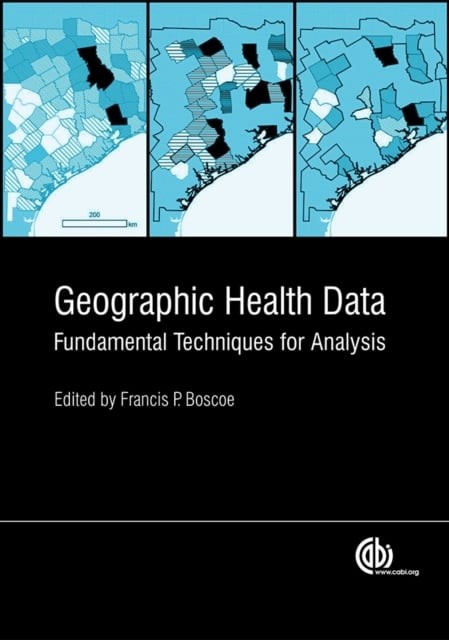 Geographic Health Data – Fundamental Techniques for Analysis Goldberg Boscoe