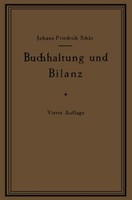 Buchhaltung Und Bilanz Auf Wirtschaftlicher, Rechtlicher Und Mathematischer Grun