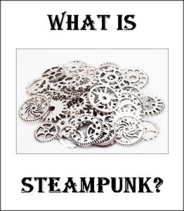 What-is-Steampunk