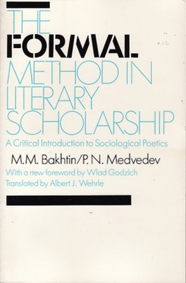 The Formal Method in Literary Scholarship : A Critical Introducti