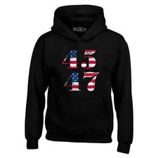 45 47 American Flag Donald Trump 2024 Hoodies MAGA ReElect Gift Vote Sweatshirts