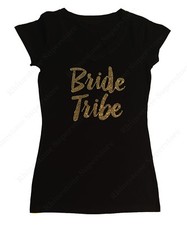 Women's Rhinestone T-Shirt " Gold Bride Tribe " - Sm to 3X