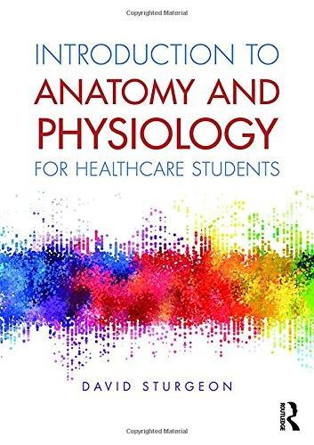Introduction to Anatomy and Physiology for Healthcare Students - Sturgeon, David