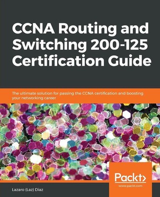 CCNA Routing and Switching 200-125 Certification Guide Llazaro Diaz Taschenbuch