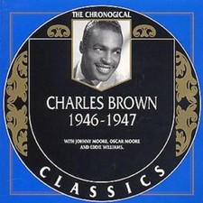 Charles Brown: 1946-1947: The Chronological Classics