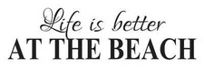 Beach STENCIL Life is better at the beach 8"x24" for Signs Wood Fabric Canvas